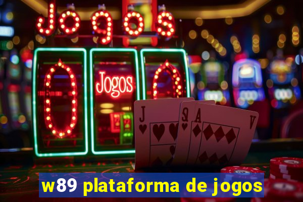 w89 plataforma de jogos